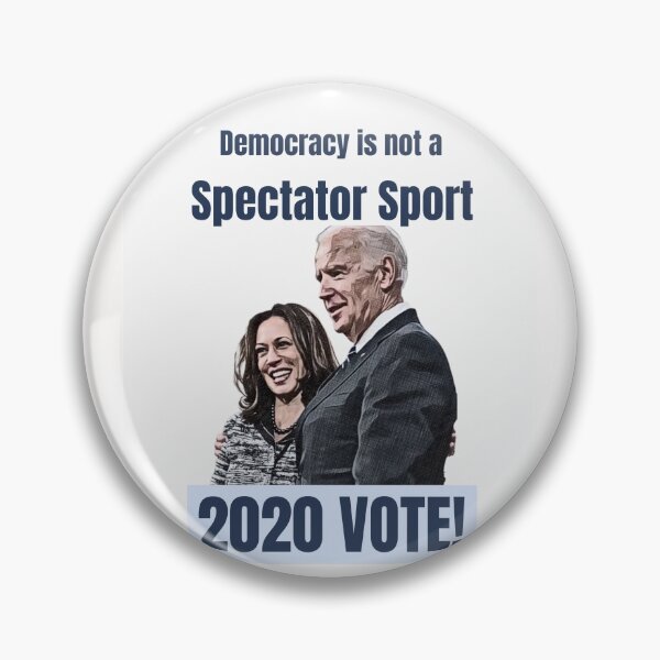 Item preview, Democracy is not a Spectator Sport... 2020 VOTE! designed and sold by HamiltonmagicTs.
