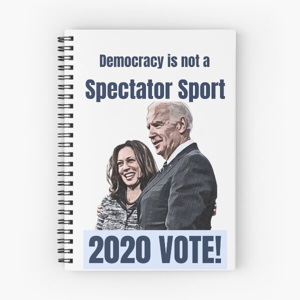Item preview, Democracy is not a Spectator Sport... 2020 VOTE! designed and sold by HamiltonmagicTs.