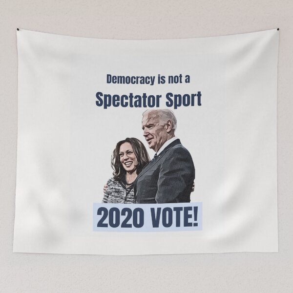 Item preview, Democracy is not a Spectator Sport... 2020 VOTE! designed and sold by HamiltonmagicTs.