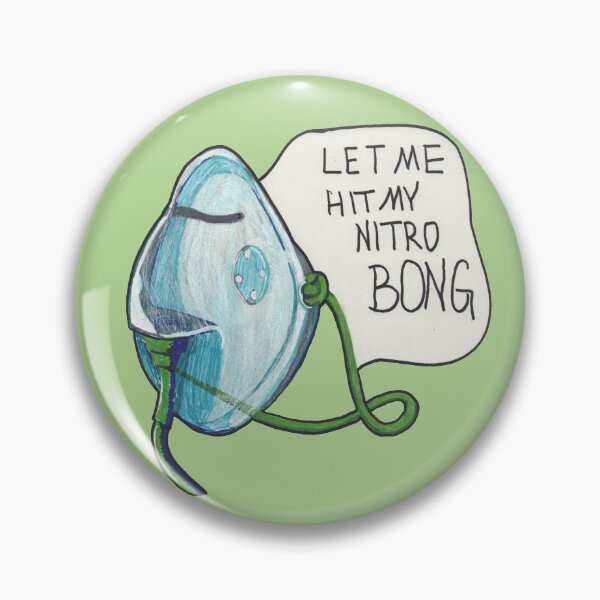 Item preview, Let Me Hit My Nitro Bong designed and sold by tiffanycanpaint.