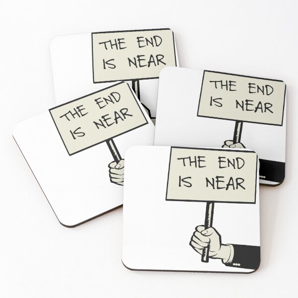 Item preview, The End is Near Sign designed and sold by trina-kay.