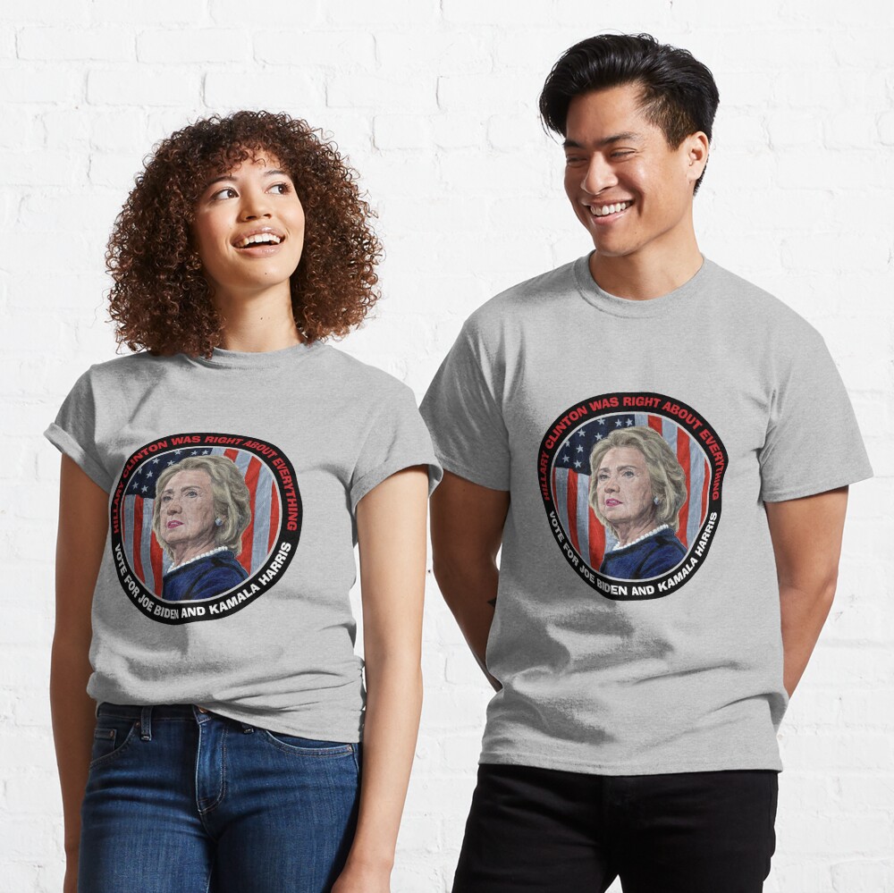 Hillary Clinton Hatte In Allem Recht Stimmen Sie Fur Joe Biden Und Kamala Harris Galeriedruck Von Neilfeigeles Redbubble