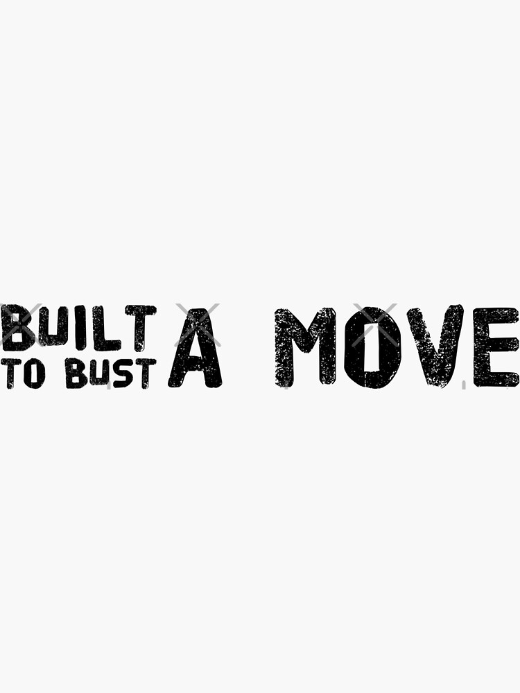 "Built to Bust a Move Dance Design by Christie Olstad" Sticker for Sale by theartofhappy Redbubble