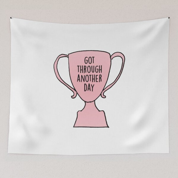 Item preview, Got Through Another Day Trophy designed and sold by ayeshaha2020.