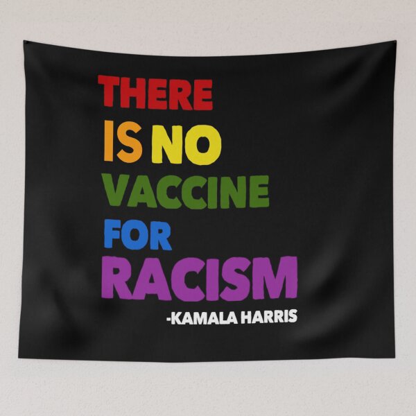 Item preview, There Is No Vaccine For Racism Kamala Harris Quote designed and sold by Optix.