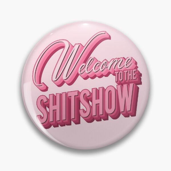 Item preview, Copy of Welcome to the Shitshow text in pink designed and sold by enriquepma.