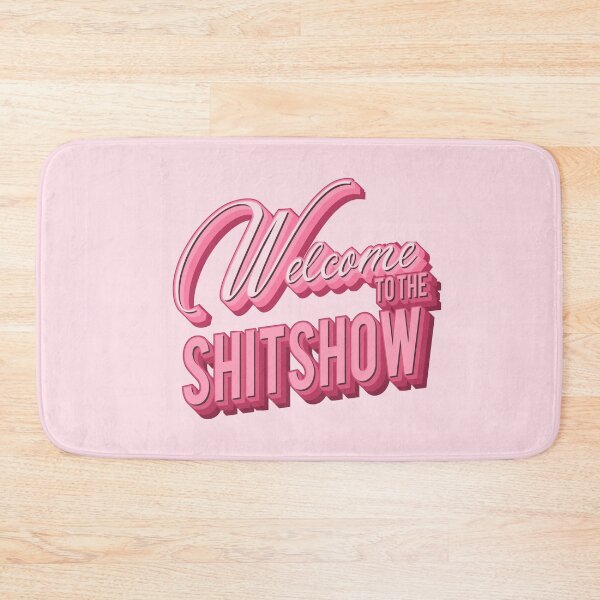 Item preview, Copy of Welcome to the Shitshow text in pink designed and sold by enriquepma.