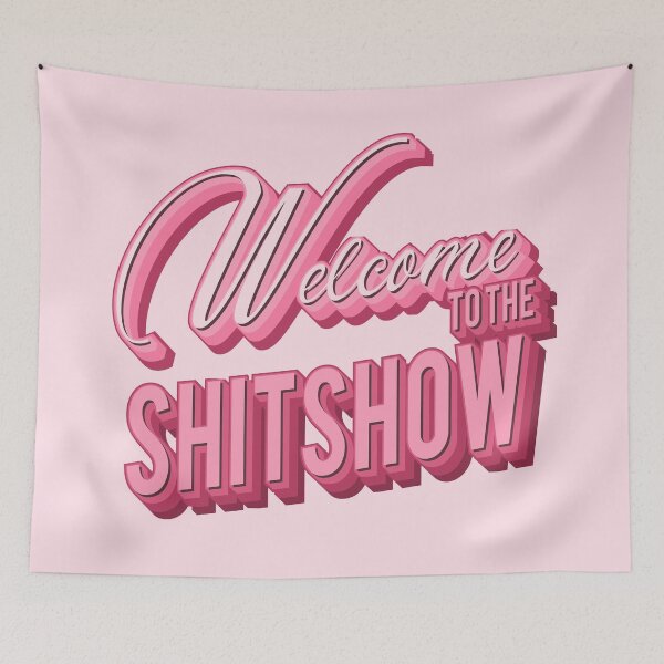 Item preview, Copy of Welcome to the Shitshow text in pink designed and sold by enriquepma.