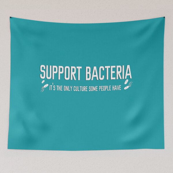 Item preview, Support bacteria it's the only culture some people have designed and sold by MisoraA.