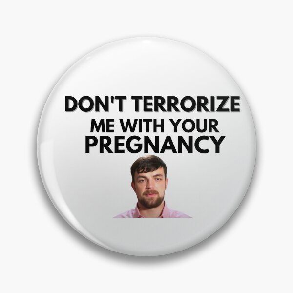 Item preview, 90 Day Fiance - Andrei - Dont terrorize me with your pregnancy designed and sold by LeoSpaceman.