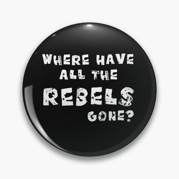 Item preview, Where Have All The Rebels Gone? designed and sold by jacoolda.