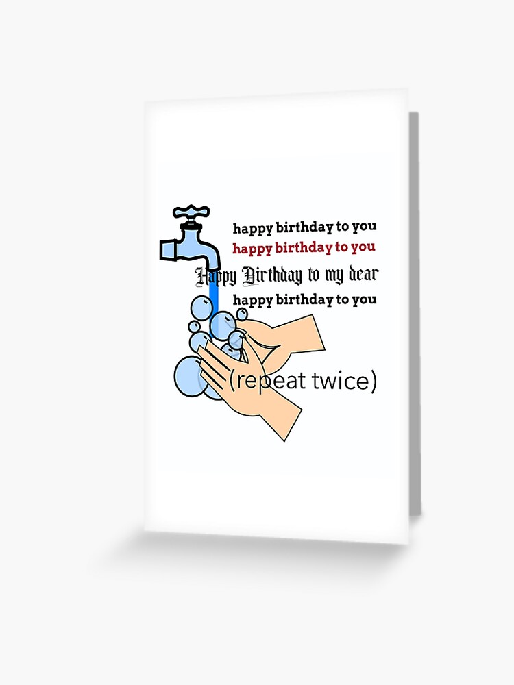 Funny Happy Birthday During Social Distancing In Year 2020 Handwash Greeting Card By Helkav Redbubble