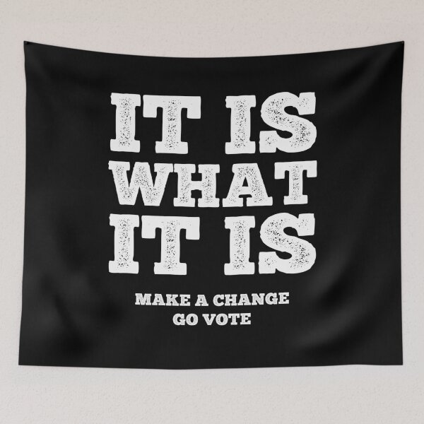 Item preview, It Is What It Is Make A Change Go Vote designed and sold by MSA-42.