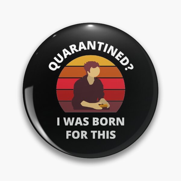 Item preview, Quarantined? As a gamer I was born for this! designed and sold by bynole.