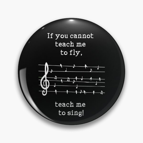 Item preview, If you Cannot Teach Me to Fly, Teach Me to Sing designed and sold by MusicManiacs.
