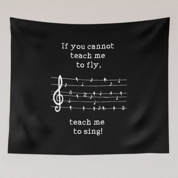 Item preview, If you Cannot Teach Me to Fly, Teach Me to Sing designed and sold by MusicManiacs.