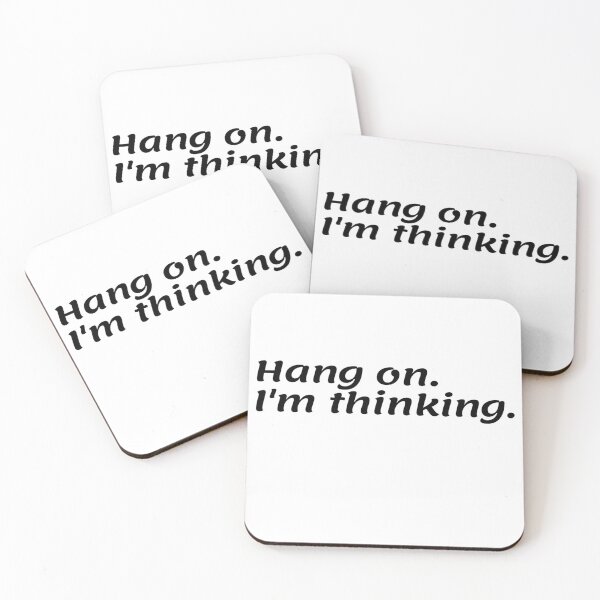 Item preview, Hang on. i'm thinking. designed and sold by ExploreStore.
