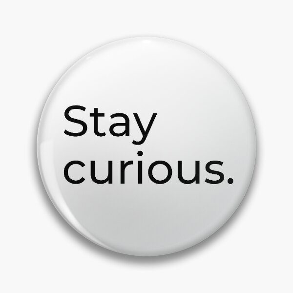 Item preview, Stay curious. designed and sold by Aheem81.