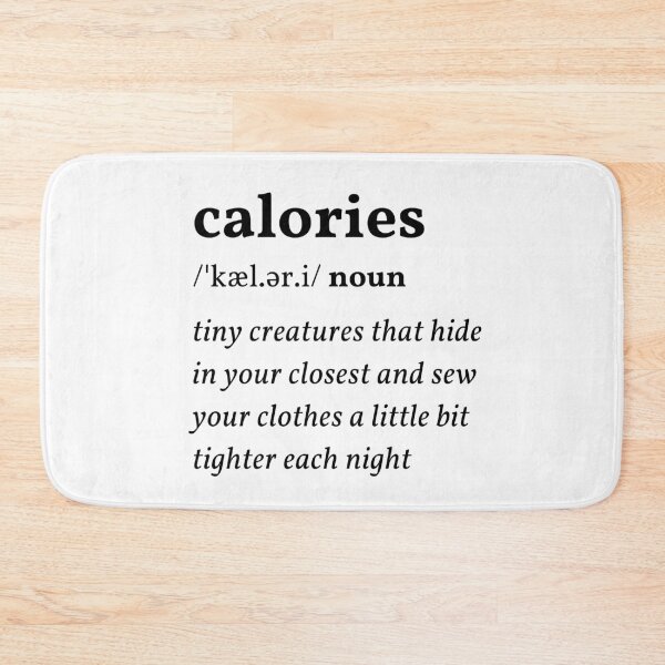 Item preview, Calories Funny Definition designed and sold by ricknosis.