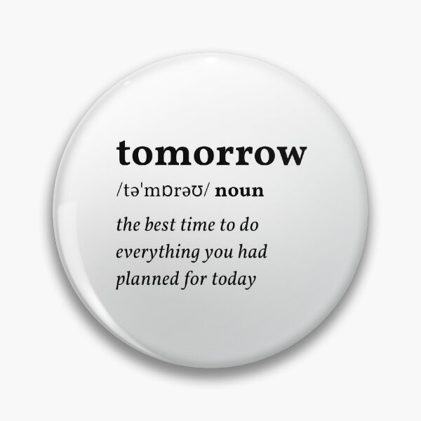 Item preview, Tomorrow Funny Definition designed and sold by ricknosis.
