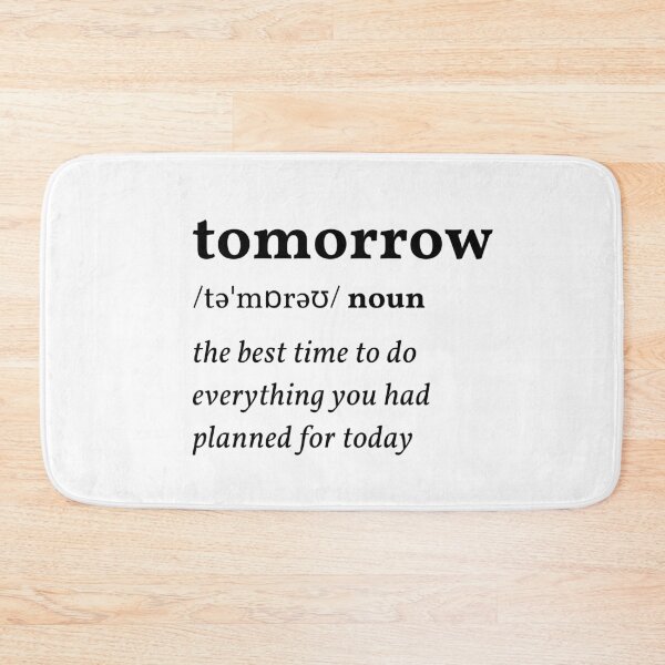 Item preview, Tomorrow Funny Definition designed and sold by ricknosis.