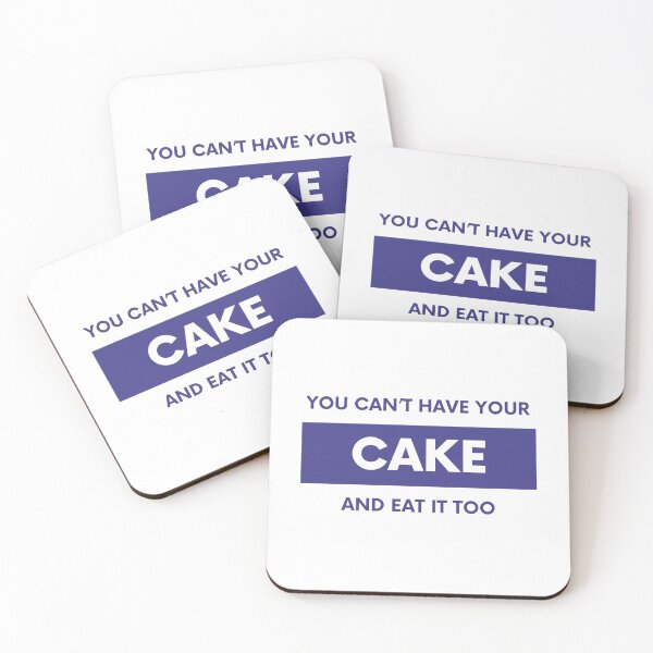 Item preview, you can't have your cake and eat it too designed and sold by FedoraDesign.