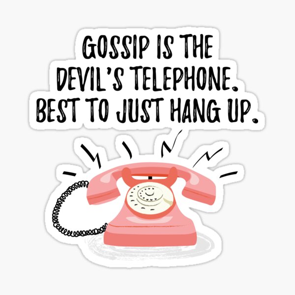 Gossip is the Devil's Telephone Best to Just Hang Up - Moira Rose Schitt's  Creek Quotes" Sticker by CrystalCrush | Redbubble