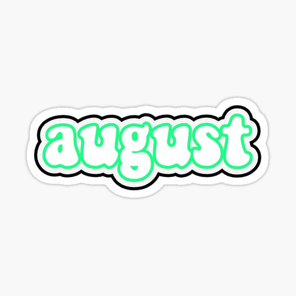 AUGUST Sticker