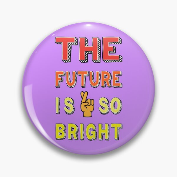 Item preview, future is so bright gifts designed and sold by zerobatt.