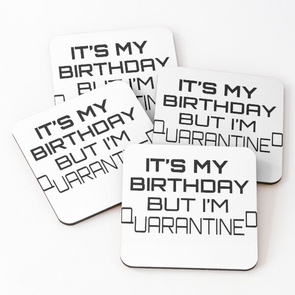Item preview, IT'S MY BIRTHDAY BUT I'M QUARANTINED! MY SWEET BIRTHDAY IN QUARANTINE designed and sold by TheAwesomeMiro.