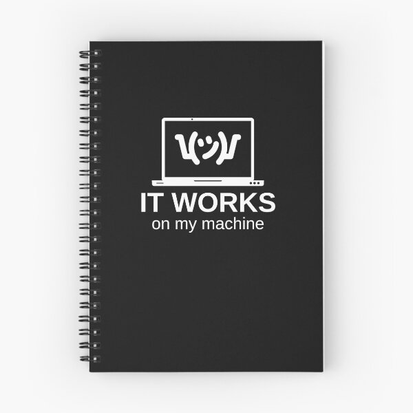 Item preview, It Works on My Machine designed and sold by cheekygeek.