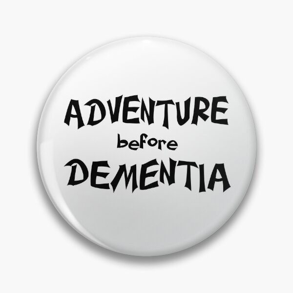 Item preview, Adventure before Dementia fun for seniors designed and sold by headpossum.