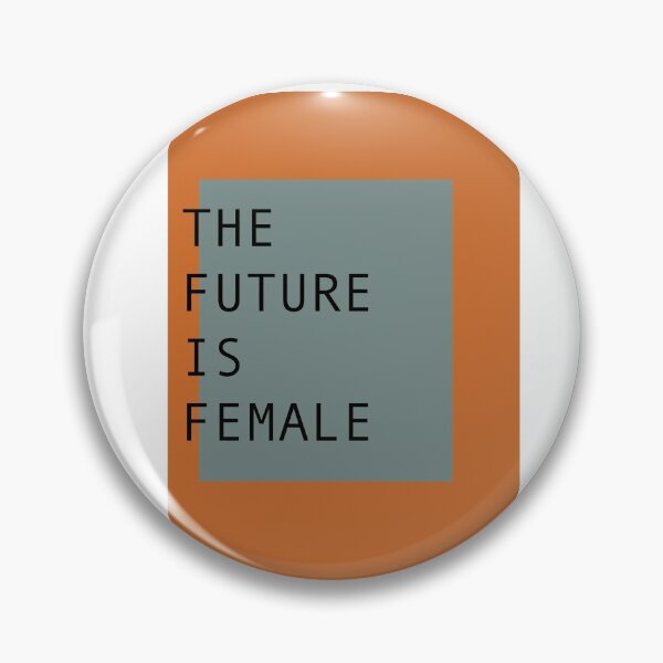 Item preview, the future is female designed and sold by AgdedeDesign.