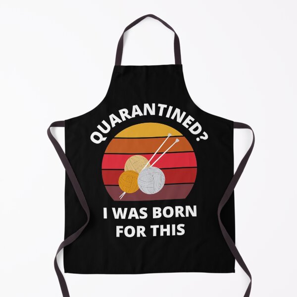 Item preview, Quarantined? As a knitter I was born for this! designed and sold by bynole.
