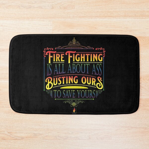 Item preview, Fire Fighting is all about Ass - (Bright) designed and sold by Backburn.