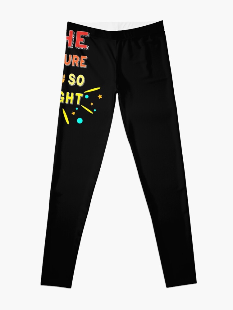 Discover The future is so bright cross fingers gifts Leggings