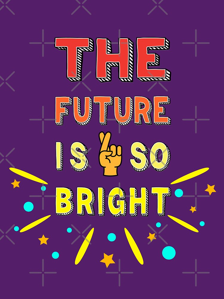Discover The future is so bright cross fingers gifts Classic T-Shirt