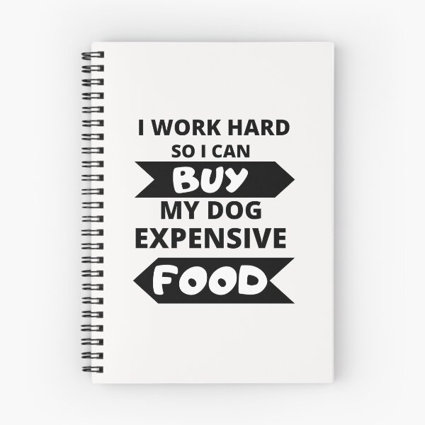Item preview, I work hard for my dog, funny dog design designed and sold by NinaBetterNot.