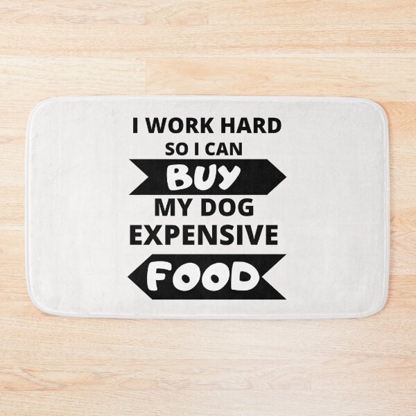 Item preview, I work hard for my dog, funny dog design designed and sold by NinaBetterNot.