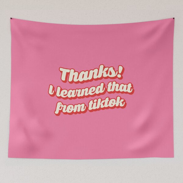 Item preview, Thanks I learned that from tiktok designed and sold by Eyesontheaurora.
