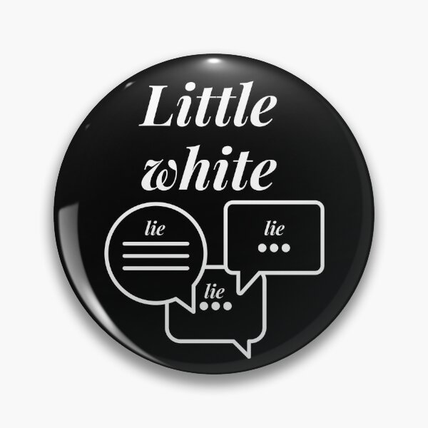 Item preview, little white lie little white lies designed and sold by amr badawy.