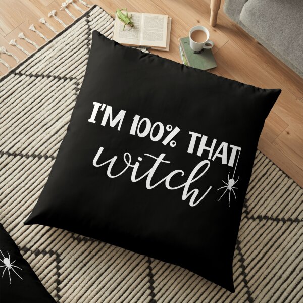 I'm 100% That Witch Halloween Floor Pillow