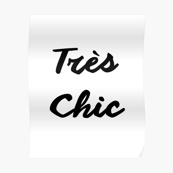 Tres Chic French slogan Parisian 1920s fashion Poster