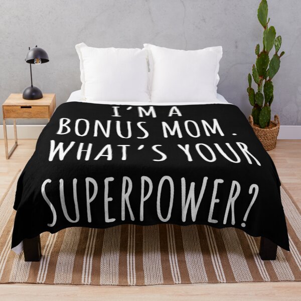 Item preview, I’m a bonus mom, what’s you superpower? designed and sold by JokeGysen.