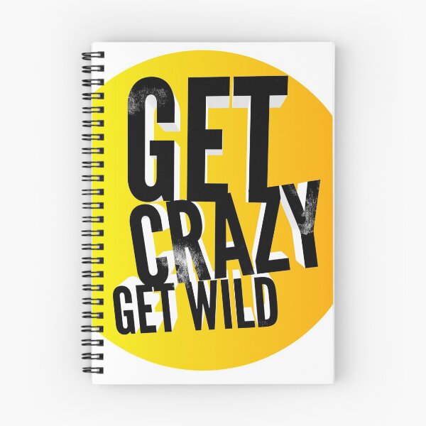 Item preview, Get crazy get wild  designed and sold by ritach11.