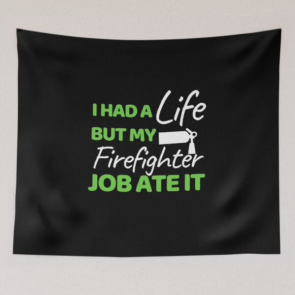 Item preview, I Had A Life But My Firefighter Job Ate It designed and sold by bifkee19.