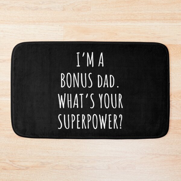 Item preview, I’m a bonus dad what’s your superpower designed and sold by JokeGysen.