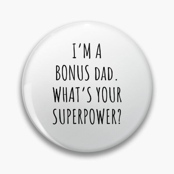 Item preview, I’m a bonus dad what’s your superpower designed and sold by JokeGysen.