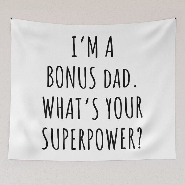 Item preview, I’m a bonus dad what’s your superpower designed and sold by JokeGysen.