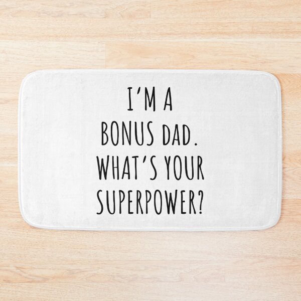 Item preview, I’m a bonus dad what’s your superpower designed and sold by JokeGysen.